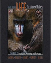 Life: The Science Of Biology Evolution, Diversity, And Ecology