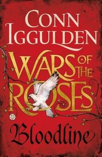 Wars of the Roses: Bloodline: Book 3 (inbunden)