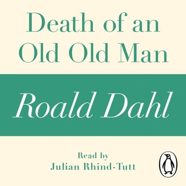 Death of an Old Old Man (A Roald Dahl Short Story) (ljudbok)