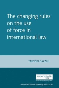 The Changing Rules on the Use of Force in International Law (hftad)