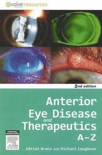 Anterior Eye Disease and Therapeutics A-Z (hftad)