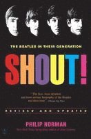 Shout!: The Beatles in Their Generation (hftad)