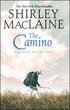 Camino: A Journey Of The Spirit