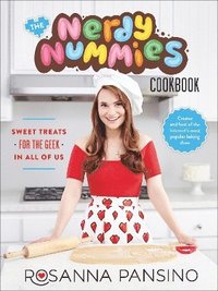 The Nerdy Nummies Cookbook (inbunden)