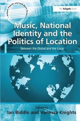 Music, National Identity and the Politics of Location (inbunden)