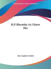 H.P. Blavatsky As I Knew Her (1923)