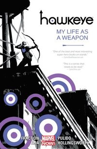 Hawkeye Volume 1: My Life As A Weapon (marvel Now) (hftad)