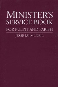 Minister's Service Book for Pulpit and Parish (hftad)