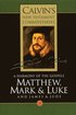 Calvin's New Testament Commentaries: Vol 3 A Harmony of the Gospels Matthew, Mark and Luke, Vol III