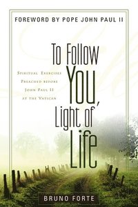 To Follow You, Light of Life (hftad)