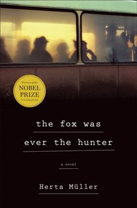Fox Was Ever the Hunter (e-bok)