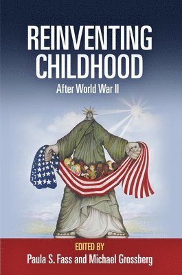 Reinventing Childhood After World War II (hftad)