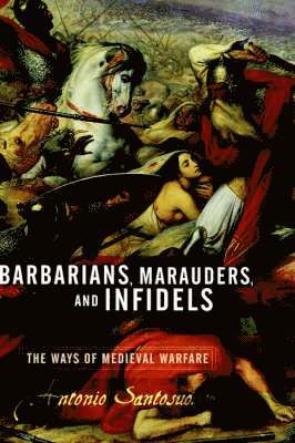 Barbarians, Marauders, And Infidels (inbunden)