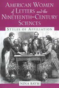 American Women of Letters and the Nineteenth-Century Sciences (hftad)