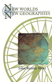  john short New Worlds, New Geographies