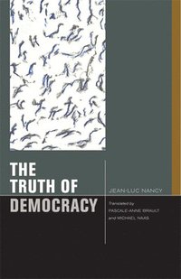 The Truth of Democracy (inbunden)