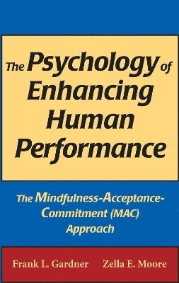 The Psychology of Enhancing Human Performance (inbunden)