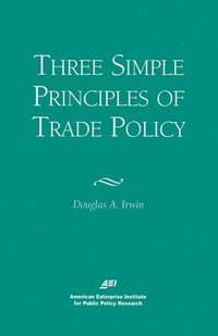  douglas a irwin Three Simple Principles Of Trade Policy
