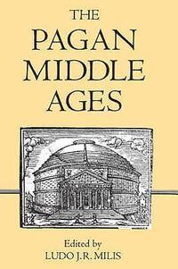 The Pagan Middle Ages (inbunden)