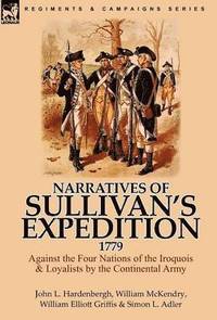 Narratives Of Sullivan's Expedition, 1779 - John L Hardenbergh, William ...