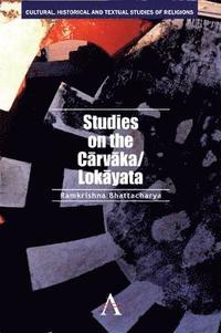 Studies on the Carvaka/Lokayata (inbunden)