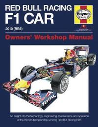 Red Bull Racing F1 Car Manual: An Insight into the Technology; Engineering; Maintenance and Operation of the World Championship-winning Red Bull Racing RB6 (inbunden)