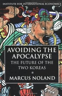  marcus noland Avoiding the Apocalypse