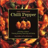 Complete Chile Pepper Book (inbunden)