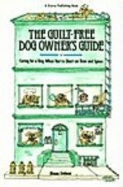  diana delmar Guilt-Free Dog Owner's Guide