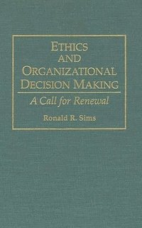 Ethics and Organizational Decision Making (inbunden)