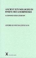 Ancient Etymologies in Ovid's Metamorphoses (inbunden)