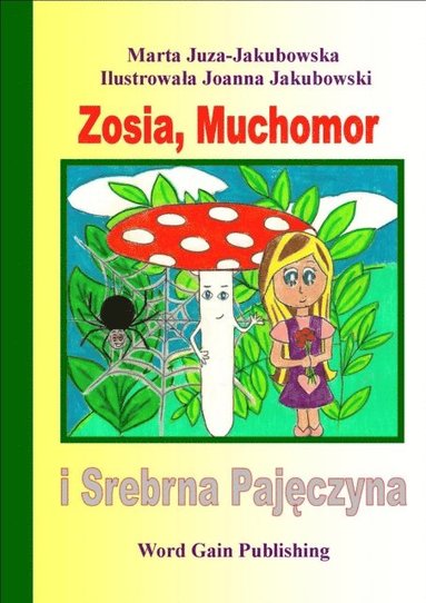Zosia, Muchomor i Srebrna Pajeczyna (e-bok)