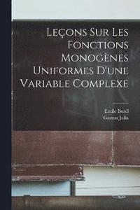 Leons Sur Les Fonctions Monognes Uniformes D Une Variable Complexe