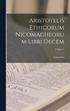 Aristotelis Ethicorum Nicomacheorum Libri Decem; Volume I