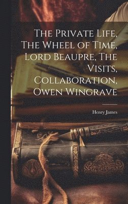 The Private Life The Wheel Of Time Lord Beaupre The Visits