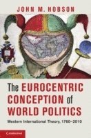 The Eurocentric Conception of World Politics (hftad)