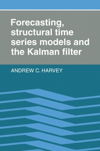 Forecasting, Structural Time Series Models and the Kalman Filter (e-bok)