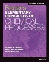 Felder's Elementary Principles of Chemical Processes, Global Edition (hftad)