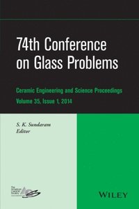74th Conference on Glass Problems, Volume 35, Issue 1 (e-bok)