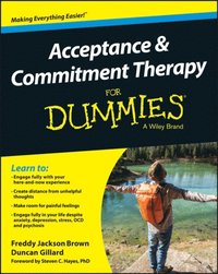Acceptance and Commitment Therapy For Dummies (e-bok)