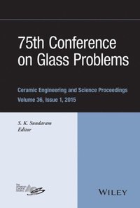 75th Conference on Glass Problems (e-bok)