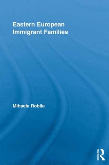 Eastern European Immigrant Families (e-bok)