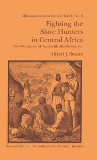 Fighting the Slave Hunters in Central Africa (e-bok)
