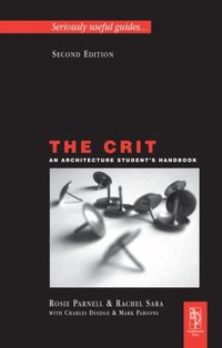 The Crit: An Architecture Student''s Handbook (e-bok)