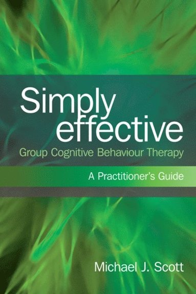 Simply Effective Group Cognitive Behaviour Therapy (e-bok)