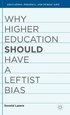 Why Higher Education Should Have a Leftist Bias