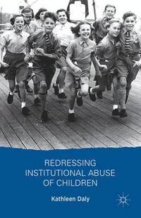 Redressing Institutional Abuse of Children (inbunden)