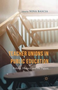 Teacher Unions in Public Education (e-bok)