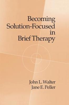 Becoming Solution-Focused In Brief Therapy (hftad)