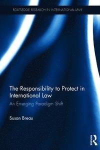 The Responsibility to Protect in International Law (inbunden)